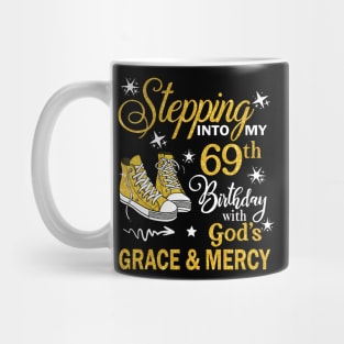 Stepping Into My 69th Birthday With God's Grace & Mercy Bday Mug